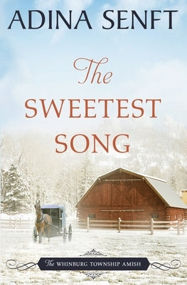The Sweetest Song: Amish romance Moonshell Books, Inc.