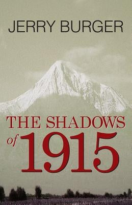 The Shadows of 1915 Paperback Golden Antelope Press