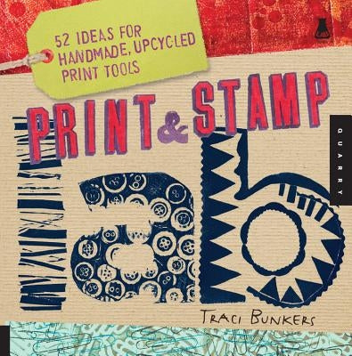 Handmade print and stamp tools from the Print & Stamp Lab by Quarry Books, featuring upcycled materials and creative designs.