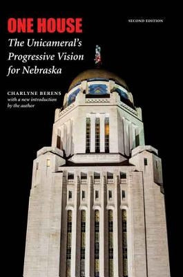 One House: The Unicameral's Progressive Vision for Nebraska Paperback University of Nebraska Press