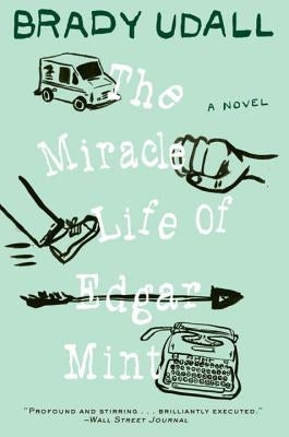 The Miracle Life of Edgar Mint Paperback W. W. Norton & Company