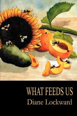 What Feeds Us Paperback Terrapin Books
