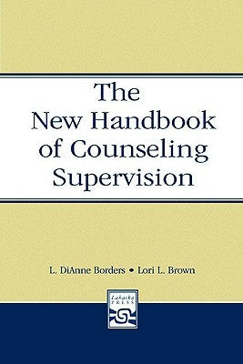 The New Handbook of Counseling Supervision Paperback Routledge