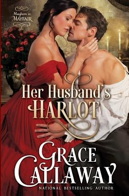 Her Husband's Harlot Paperback Grace Callaway