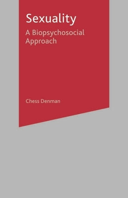 Sexuality: A Biopsychosocial Approach Paperback Bloomsbury Publishing PLC