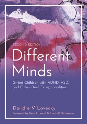 Different Minds: Gifted Children with Adhd, Asd, and Other Dual Exceptionalities, Second Edition Paperback Jessica Kingsley Publishers