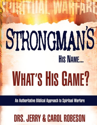 Strongman's His Name...: What's His Game? Paperback Whitaker House