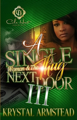 A Single Woman & The Thug Next Door 3: The Finale Paperback Independently Published