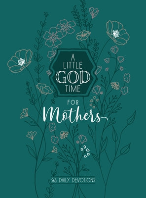 A Little God Time for Mothers 6x8: 365 Daily Devotions Imitation Leather Broadstreet Publishing
