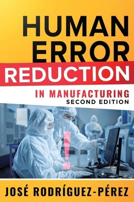 Human Error Reduction in Manufacturing Paperback ASQ Quality Press
