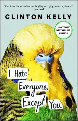 I Hate Everyone, Except You Paperback Gallery Books
