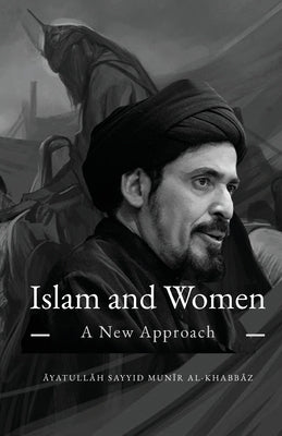 Islam and Women: A New Approach Paperback Al-Burāq Publications