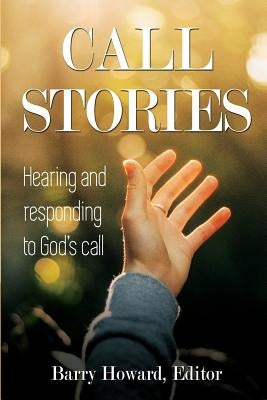 Call Stories: Hearing and responding to God's call Paperback Nurturing Faith Inc.
