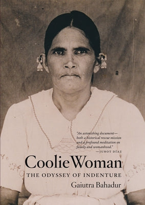 Coolie Woman: The Odyssey of Indenture Paperback University of Chicago Press