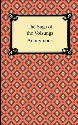 The Saga of the Volsungs Paperback Digireads.com