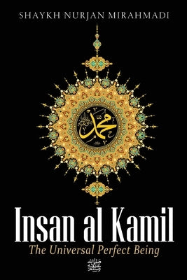 Insan al Kamil - The Universal Perfect Being Paperback Sufi Meditation Center Society