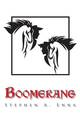 Boomerang: A Plan or Action to Return to the Originator Paperback Stephen a Enna