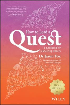 How to Lead a Quest: A Guidebook for Pioneering Leaders Paperback Wiley