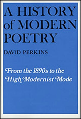 A History of Modern Poetry Paperback Belknap Press
