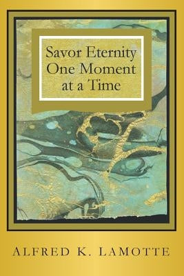 Savor Eternity Paperback Saint Julian Press, Inc.