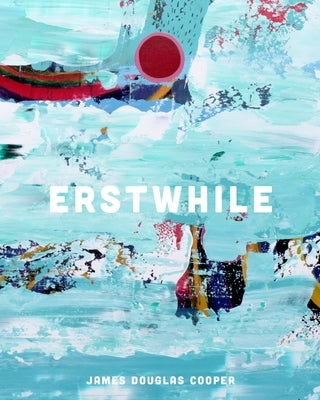 Erstwhile: (Softcover, 2020) Paperback Blurb