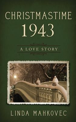 Christmastime 1943: A Love Story Bublish, Inc.