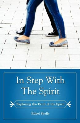 In Step with the Spirit Paperback 21st Century Christian, Inc.