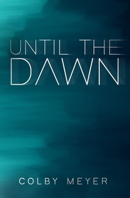 Until The Dawn Paperback Independently Published