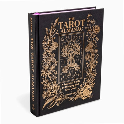The Tarot Almanac: A Seasonal Guide to Divining with Your Cards by Matassa, Bess