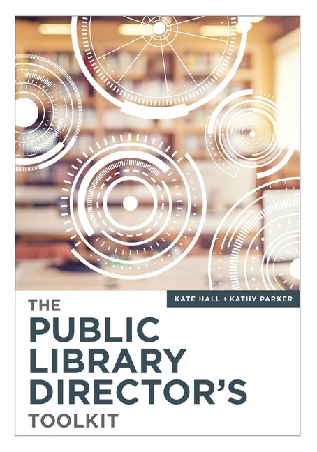 The Public Library Director's Toolkit Paperback ALA Editions