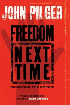 Freedom Next Time: Resisting the Empire Paperback Bold Type Books