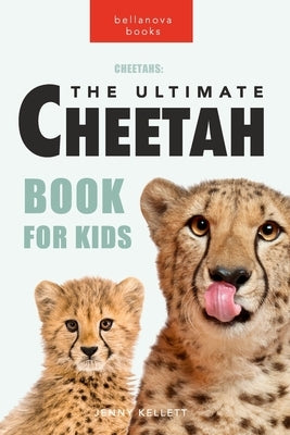 Cheetahs: The Ultimate Cheetah Book for Kids: 100+ Amazing Cheetah Facts, Photos, Quiz and More Paperback Blurb