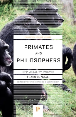 Primates and Philosophers: How Morality Evolved Paperback Princeton University Press