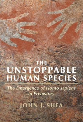 The Unstoppable Human Species Paperback Cambridge University Press