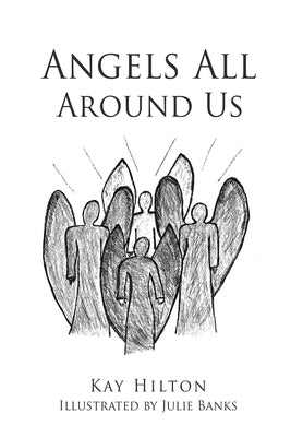 Angels All Around Us Paperback Xulon Press