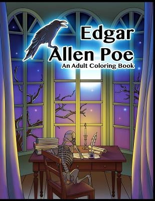 Edgar Allen Poe - An Adult Coloring Book Paperback Createspace Independent Publishing Platform