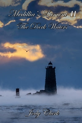 Medillia's Lament II - "The Dark Waters" Paperback Jody Clark