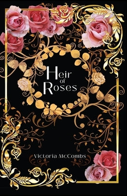 Heir of Roses Paperback Victoria McCombs