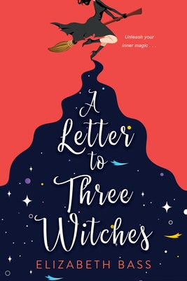 A Letter to Three Witches: A Spellbinding Magical Romcom Paperback Kensington Publishing Corporation