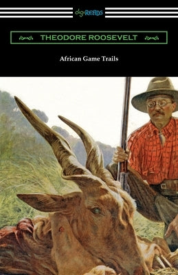 African Game Trails Paperback Digireads.com