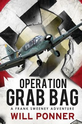 Operation Grab Bag: A Frank Sweeney Adventure Paperback Createspace Independent Publishing Platform