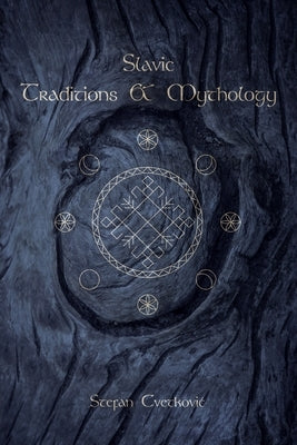 Slavic Traditions & Mythology Independently Published