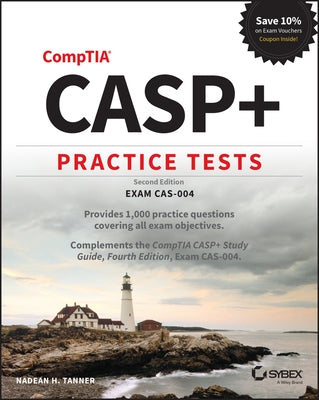 Casp+ Comptia Advanced Security Practitioner Practice Tests: Exam Cas-004 by Tanner, Nadean H.