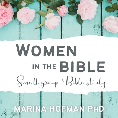 Women in the Bible Small Group Bible Study Paperback Castle Quay Books