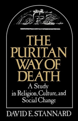 The Puritan Way of Death: A Study in Religion, Culture, and Social Change Paperback Oxford University Press, USA