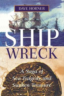 Shipwreck: A Saga of Sea Tragedy and Sunken Treasure Paperback Sheridan House