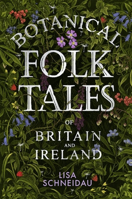 Botanical Folk Tales of Britain and Ireland Paperback History Press