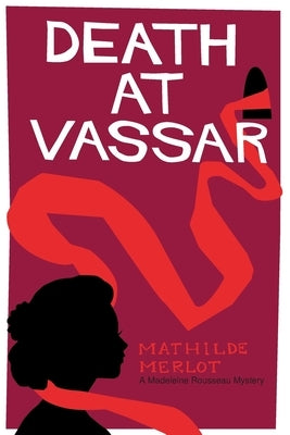Death at Vassar by Merlot, Mathilde