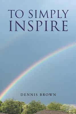 To Simply Inspire Paperback Fulton Books