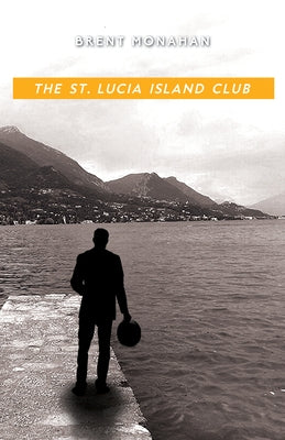 The St. Lucia Island Club: A John Le Brun Novel, Book 5 Paperback Turner